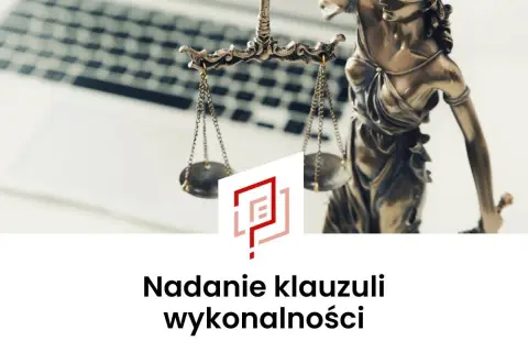 Temida z wagą i mieczem na tle laptopa. Tekst: "Nadanie klauzuli wykonalności".