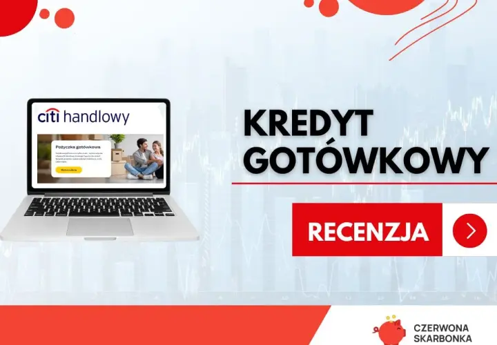 Laptop z ofertą Citi Handlowy: kredyt gotówkowy. Sprawdź recenzję i wybierz najlepszą pożyczkę.