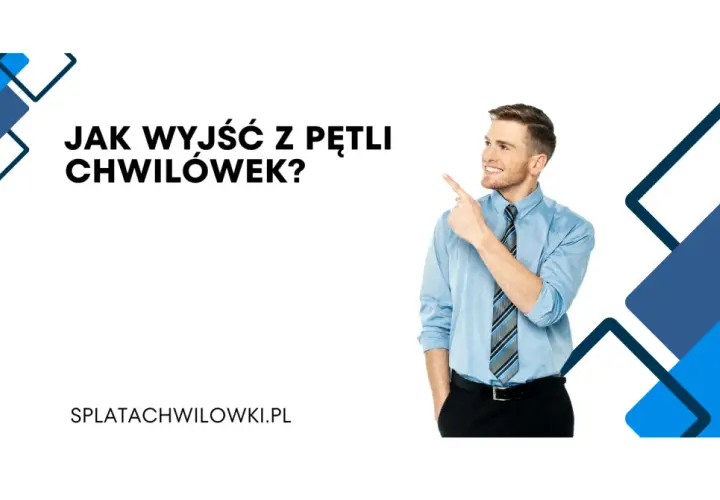 Mężczyzna wskazuje na napis "Jak wyjść z pętli chwilówek?". Dowiedz się, jak uwolnić się od długów.
