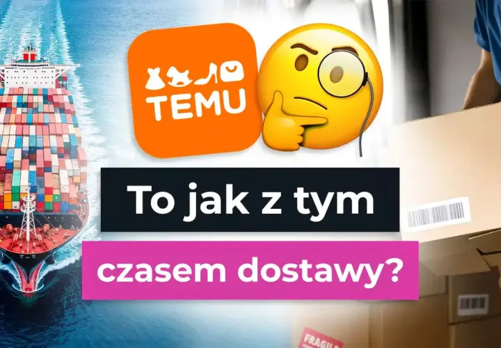 Temu logo, zastanawiający emoji, statek z kontenerami i kurier z paczką. Jak długo trwa odprawa celna paczki z Chin?