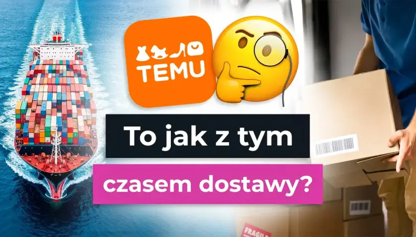 Temu logo, zastanawiający emoji, statek z kontenerami i kurier z paczką. Jak długo trwa odprawa celna paczki z Chin?