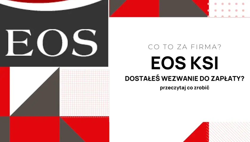 Ostrzeżenie przed firmą EOS KSI. Czy dostałeś wezwanie do zapłaty? Dowiedz się, co zrobić, by nie paść ofiarą oszustów.